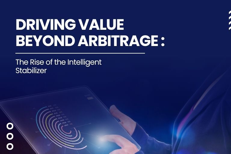 Driving Value Beyond Arbitrage: The Rise of the Intelligent Stabilizer