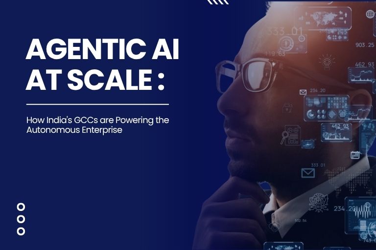 Agentic AI at Scale: How India's GCCs are Powering the Autonomous Enterprise